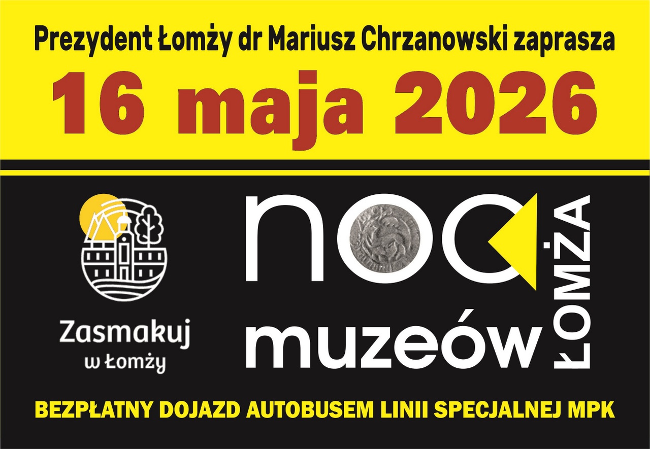 Noc Muzeów 2026 w Łomży – sobota 16 maja
